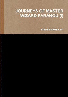 bokomslag Journeys of Master Wizard Farangu (I)