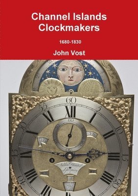 bokomslag Channel Islands Clockmakers 1680-1830