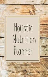 bokomslag 12-Week Holistic Nutrition Planner