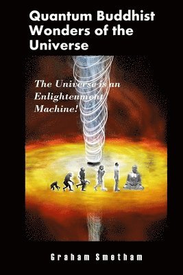 Graham Smetham - Quantum Buddhist Wonders of the Universe, Häftad