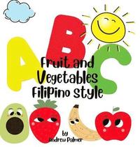 bokomslag ABC Fruit and Vegetables Filipino style