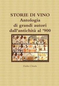 bokomslag STORIE DI VINO - Antologia di grandi autori dall'antichità al '900