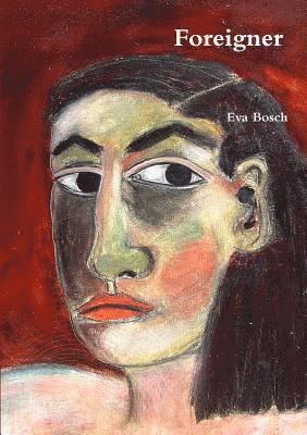 Eva Bosch - Foreigner, Häftad