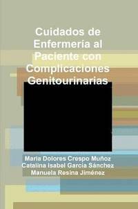 bokomslag Cuidados De Enfermeria Al Paciente Con Complicaciones Genitourinarias