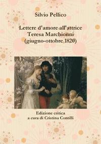 bokomslag Lettere D'amore All'attrice Teresa Marchionni (giugno-ottobre 1820)