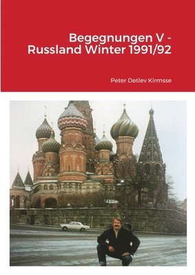 Begegnungen V - Russland Winter 1991/92 1