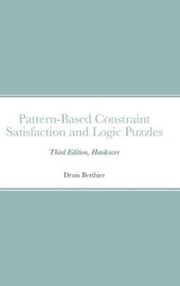 bokomslag Pattern-Based Constraint Satisfaction and Logic Puzzles