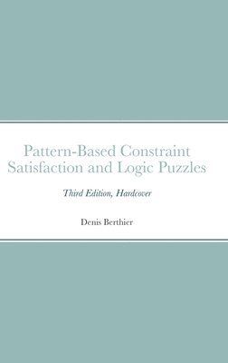 Pattern-Based Constraint Satisfaction and Logic Puzzles 1