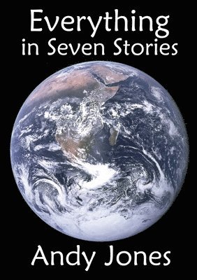 Andy Jones - Everything in Seven Stories, Häftad