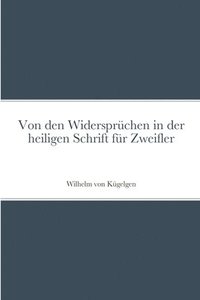 bokomslag Von den Widersprüchen in der heiligen Schrift für Zweifler