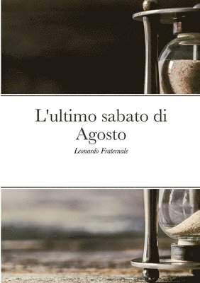 L'ultimo sabato di Agosto 1