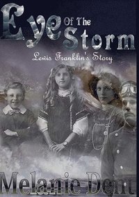 bokomslag Eye of the Storm: Lewis Franklin's Story