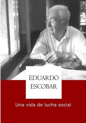 bokomslag Eduardo Escobar, una vida de lucha social