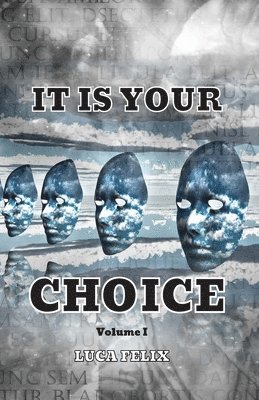 It Is Your Choice 1