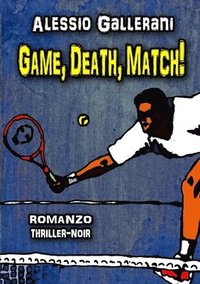 bokomslag Game, Death, Match!