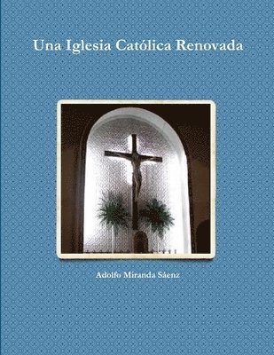 bokomslag Una Iglesia Catolica Renovada