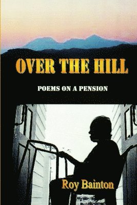 Roy Bainton - Over the Hill, Häftad