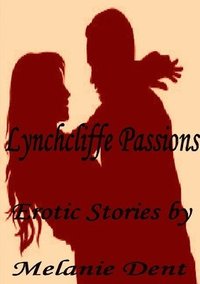 bokomslag Lynchcliffe Passions: Erotic Stories