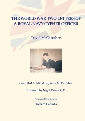 David's War Volume Two - The World War Two Letters of a Royal Navy Cypher Officer 1