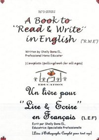 bokomslag A Book to 'Read & Write' in English {'R.W.E'} - Un Livre Pour 'Lire & Ecrire' En Francais {'L.E.F'}