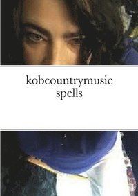 bokomslag kobcountrymusic spells