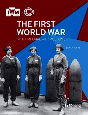 Sarah Webb - First World War with Imperial War Museums, Häftad