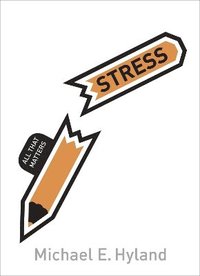 bokomslag Stress: All That Matters