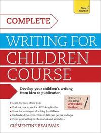 bokomslag Complete Writing For Children Course