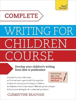 Clémentine Beauvais - Complete Writing For Children Course, Häftad
