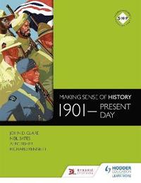 bokomslag Making Sense of History: 1901-present day