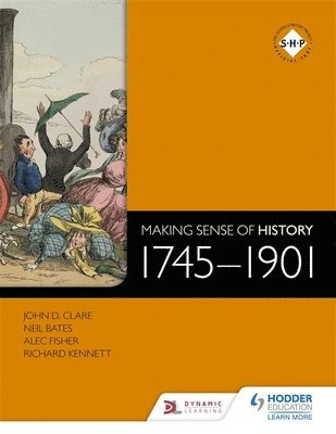 bokomslag Making Sense of History: 1745-1901