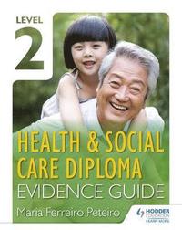 bokomslag Level 2 Health & Social Care Diploma Evidence Guide