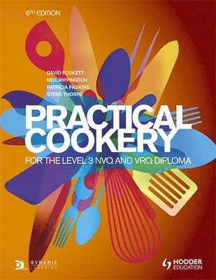 Practical Cookery for the Level 3 NVQ and VRQ Diploma, 6th edition 1