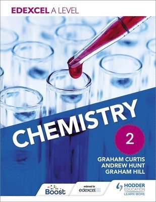 Andrew Hunt, Graham Curtis, Graham Hill - Edexcel A Level Chemistry Student Book 2, Häftad