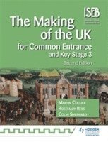 bokomslag The Making of the UK for Common Entrance and Key Stage 3 2nd edition