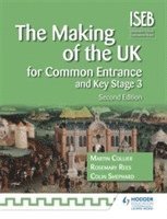 The Making of the UK for Common Entrance and Key Stage 3 2nd edition 1