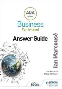 bokomslag AQA Business for A Level (Marcouse) Answer Guide
