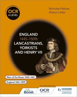 OCR A Level History: England 1445-1509: Lancastrians, Yorkists and Henry VII 1