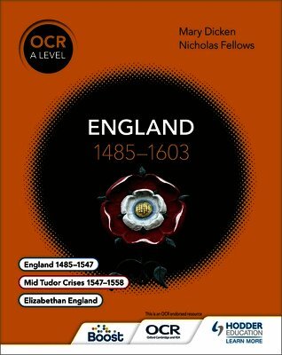 Nicholas Fellows, Mary Dicken - OCR A Level History: England 1485–1603, Häftad
