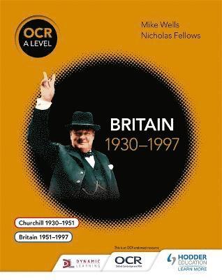 OCR A Level History: Britain 1930-1997 1