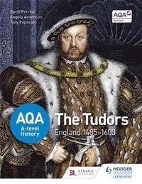 bokomslag AQA A-level History: The Tudors: England 1485-1603