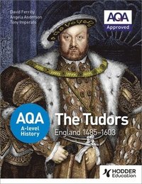 bokomslag AQA A-level History: The Tudors: England 1485-1603