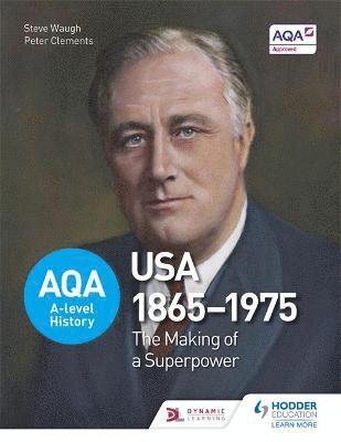 bokomslag AQA A-level History: The Making of a Superpower: USA 1865-1975