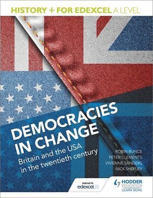 History+ for Edexcel A Level: Democracies in change: Britain and the USA in the twentieth century 1