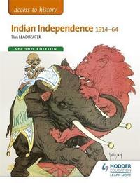 bokomslag Access to History: Indian Independence 1914-64 Second Edition