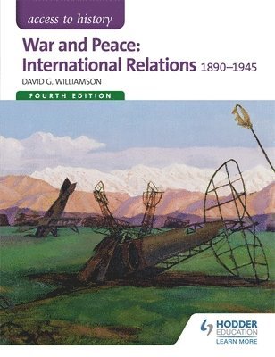 David Williamson - Access to History: War and Peace: International Relations 1890-1945 Fourth Edition, Häftad