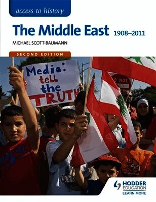 Michael Scott-Baumann - Access to History: The Middle East 1908-2011 Second Edition, Häftad
