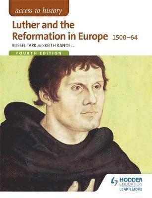 bokomslag Access to History: Luther and the Reformation in Europe 1500-64 Fourth Edition