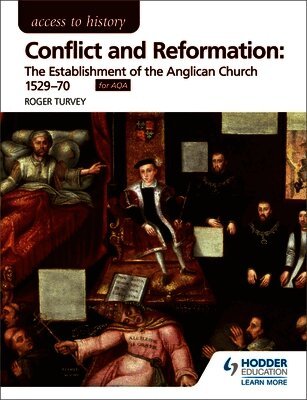 Roger Turvey - Access to History: Conflict and Reformation: The establishment of the Anglican Church 1529-70 for AQA, Häftad