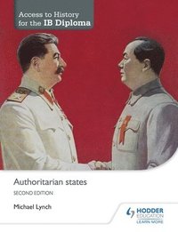bokomslag Access to History for the IB Diploma: Authoritarian states Second Edition